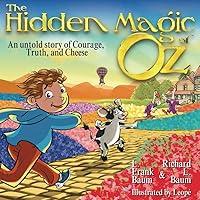 Algopix Similar Product 19 - The Hidden Magic of Oz An Untold Story