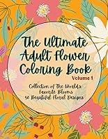 Algopix Similar Product 8 - The Ultimate Adult Flower Coloring Book