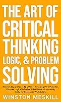 Algopix Similar Product 20 - The Art of Critical Thinking Logic 
