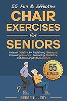 Algopix Similar Product 18 - 55 Fun  Effective Chair Exercises for