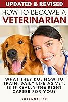 Algopix Similar Product 20 - How to Become a Veterinarian What They