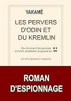 Algopix Similar Product 6 - Les Pervers dOdin et du Kremlin Ou