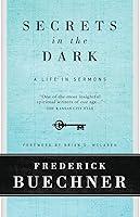 Algopix Similar Product 12 - Secrets in the Dark: A Life in Sermons