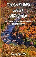 Algopix Similar Product 19 - Traveling West Virginia From A Born