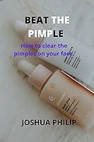 Algopix Similar Product 1 - BEAT THE PIMPLES  How to clear the