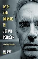 Algopix Similar Product 5 - Myth and Meaning in Jordan Peterson A