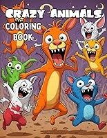 Algopix Similar Product 2 - Crazy Animal Coloring Book 40 Crazy