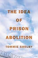 Algopix Similar Product 17 - The Idea of Prison Abolition Carl G