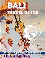 Algopix Similar Product 18 - Bali Travel Guide Discovering the