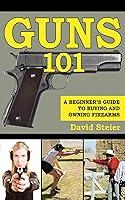 Algopix Similar Product 19 - Guns 101 A Beginners Guide to Buying
