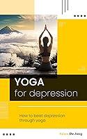 Algopix Similar Product 3 - Yoga for depression How to beat