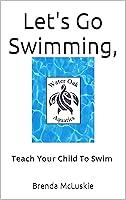 Algopix Similar Product 6 - Lets Go Swimming  Teach Your Child