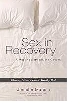 Algopix Similar Product 9 - Sex in Recovery A Meeting Between the
