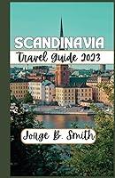 Algopix Similar Product 17 - SCANDINAVIA TRAVEL GUIDE 2023 Explore