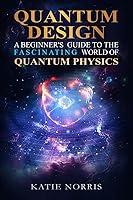 Algopix Similar Product 19 - Quantum Design A Beginners Guide to