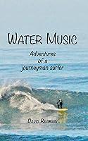 Algopix Similar Product 19 - Water Music Adventures of a journeyman