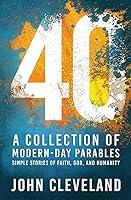 Algopix Similar Product 7 - 40: A Collection of Modern-Day Parables