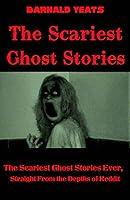 Algopix Similar Product 11 - The Scariest Ghost Stories The