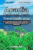 Algopix Similar Product 13 - Acadia National Park Travel Guide 2024