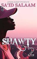 Algopix Similar Product 6 - Shawty 2