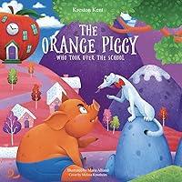 Algopix Similar Product 14 - The Orange Piggy Who Took Over the