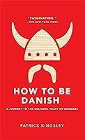 Algopix Similar Product 15 - How to Be Danish A Journey to the