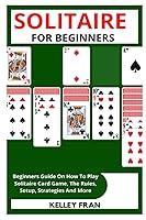 Algopix Similar Product 4 - SOLITAIRE FOR BEGINNERS Beginners