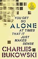 Algopix Similar Product 14 - You Get So Alone at Times That It Just