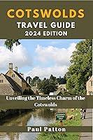 Algopix Similar Product 12 - COTSWOLDS TRAVEL GUIDE 2024 Edition