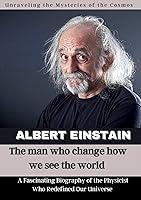 Algopix Similar Product 9 - ALBERT EINSTEIN THE MAN WHO CHANGE HOW