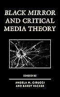 Algopix Similar Product 8 - Black Mirror and Critical Media Theory