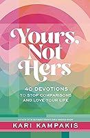 Algopix Similar Product 11 - Yours Not Hers 40 Devotions to Stop