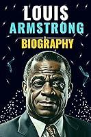 Algopix Similar Product 14 - Louis Armstrong Biography Complete