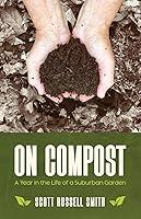 Algopix Similar Product 10 - On Compost A Year in the Life of a