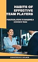 Algopix Similar Product 12 - HABITS OF EFFECTIVE TEAM PLAYERS