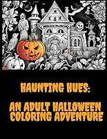 Algopix Similar Product 10 - Haunting Hues An Adult Halloween