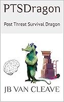 Algopix Similar Product 17 - PTSDragon: Post Threat Survival Dragon