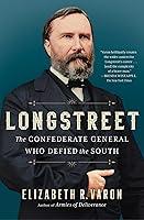 Algopix Similar Product 15 - Longstreet The Confederate General Who