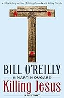 Algopix Similar Product 5 - Killing Jesus Bill OReillys Killing