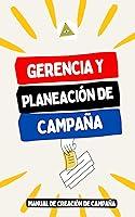 Algopix Similar Product 15 - GERENCIA Y PLANEACIN DE CAMPAA POR