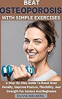 Algopix Similar Product 6 - BEAT OSTEOPOROSIS WITH SIMPLE EXERCISES