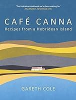 Algopix Similar Product 20 - Cafe Canna Recipes from a Hebridean