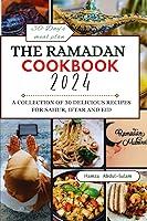 Algopix Similar Product 3 - THE RAMADAN COOKBOOK 2024 A COLLECTION