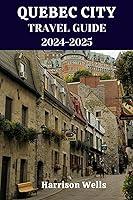 Algopix Similar Product 12 - Quebec City travel guide 20242025