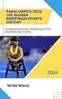 Algopix Similar Product 9 - Paralympics 2024 The Women Redefining