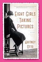 Algopix Similar Product 13 - Eight Girls Taking Pictures: A Novel