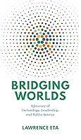 Algopix Similar Product 11 - Bridging Worlds A Journey of