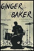 Algopix Similar Product 8 - Ginger Baker Biography The