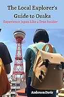 Algopix Similar Product 4 - The Local Explorers Guide to Osaka