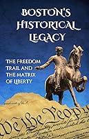 Algopix Similar Product 1 - Bostons Historical Legacy The Freedom